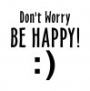 dont worry be happy.jpg