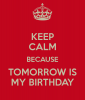 keep-calm-because-tomorrow-is-my-birthday-5.png