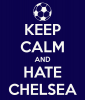 keep-calm-and-hate-chelsea-4.png