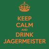 keep-calm-and-drink-jagermeister-18.png