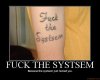 fuck-the-system-demotivational-poster.jpeg