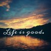 28376-Life-Is-Good.jpg