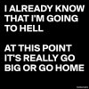 I-ALREADY-KNOW-THAT-I-M-GOING-TO-HELL-AT-THIS-POIN.jpg