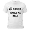 Majica 40 i kusur i dalje me zele - bela XL.jpg