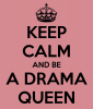 keep-calm-and-be-a-drama-queen-24.png