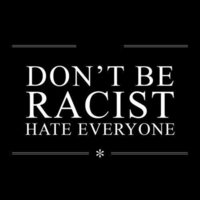 everyone-hate-racist-text-Favim.com-269016.jpg