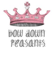 bow-down-peasants-quote-1.jpg
