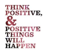 think_positive_be_positive_quotes_54f4bf6e9606ee38610c9b13.jpg