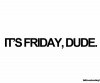 chill-dude-friday-text-typography-weekend-Favim.jpg