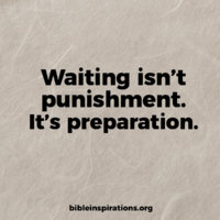 waiting-isnt-punishment-its-preparation.jpg