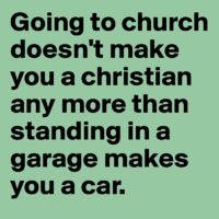 Going-to-church-doesn-t-make-you-a-christian-any-m.jpg