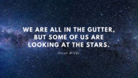 desktop-graphic-we-are-all-in-the-gutterbut-some-of-us-arelooking-at-the-stars..jpg