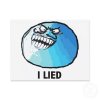 i_lied_rage_face_meme_flyer-p244592654840623484bfpe8_400.jpg