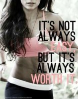 its-not-always-easy-but-its-always-worth-it-quote-1.jpg