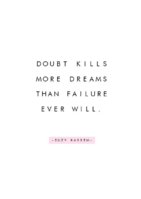 doubt-kills-more-dreams-than-failure-ever-will_daily-inspiration.jpg