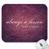 never_a_failure_always_a_lesson_mousepad-p144631082182721680envq7_400.jpg