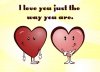 ILoveYouJustTheWayYouAre.jpg
